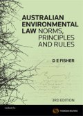 Australian Environmental Law: Norms, Principles & Rules