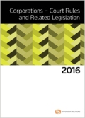 Corporations - Court Rules and Related Legislation 2016