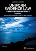 Uniform Evidence Law: Commentary and Materials