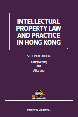 Intellectual Property Law and Practice in Hong Kong, Second Edition