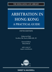Arbitration in Hong Kong - A Practical Guide, 5th Edition