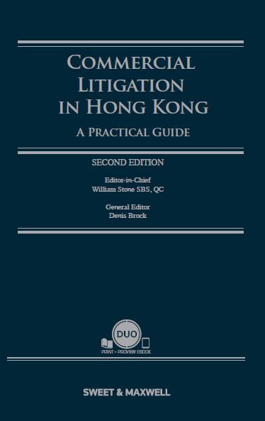 Commercial Litigation in Hong Kong � A Practical Guide, Second Edition