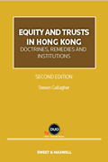 Equity and Trusts in Hong Kong: Doctrines, Remedies and Institutions