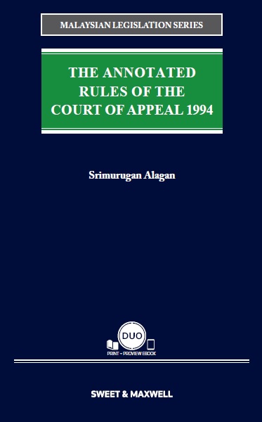 Malaysian Legislation Series - The Annotated Rules of the Court of Appeal 1994