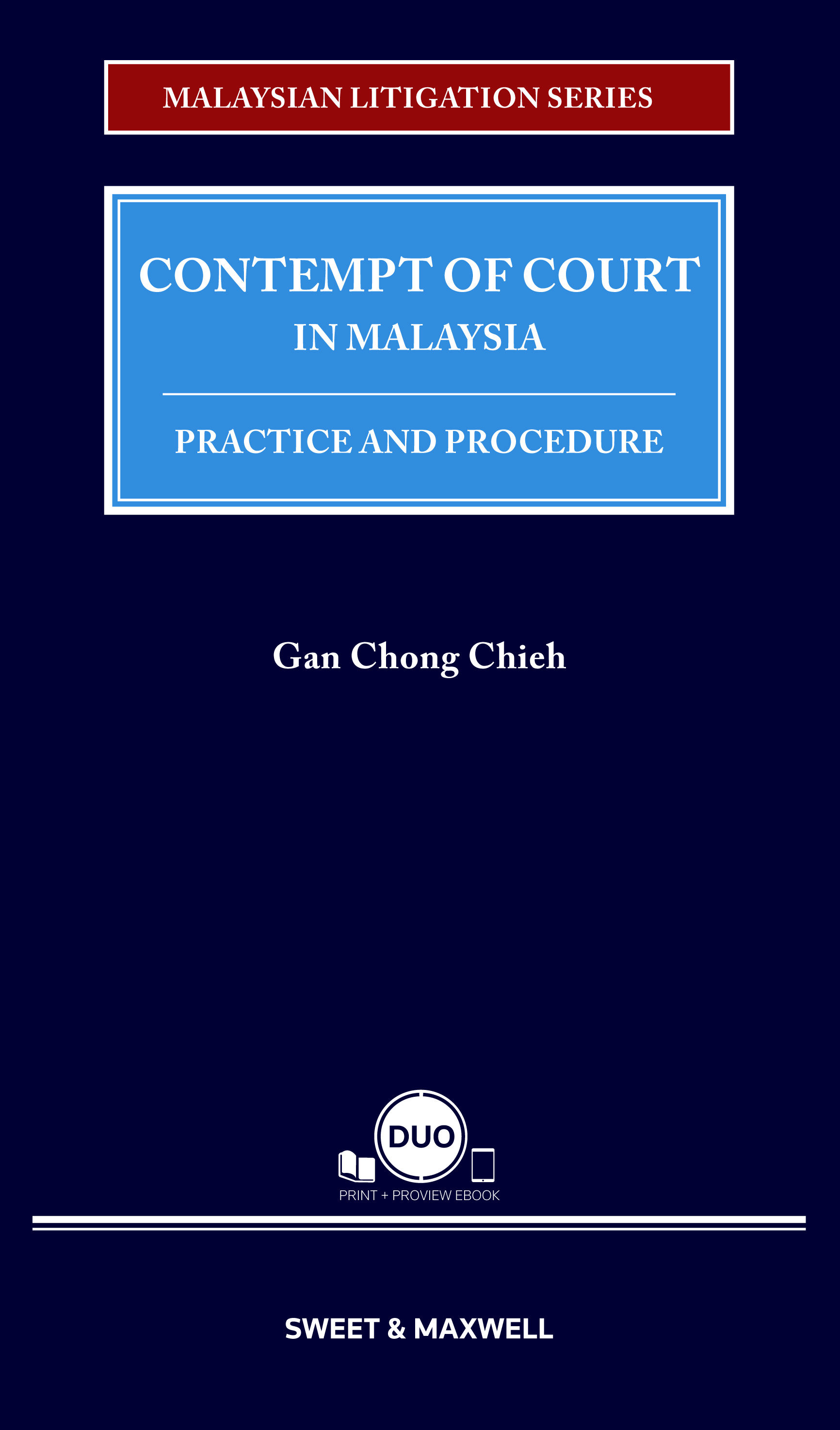 Malaysian Litigation Series - Contempt of Court in Malaysia: Practice and Procedure