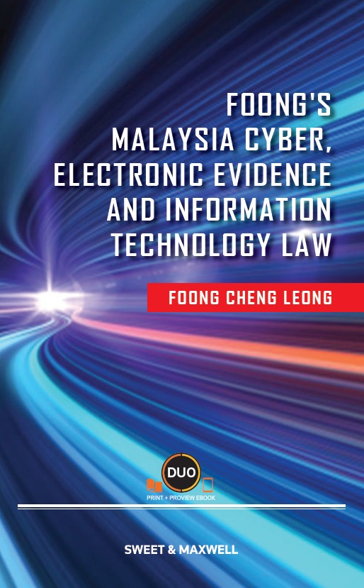 Foong's Malaysia Cyber, Electronic Evidence and Information Technology Law