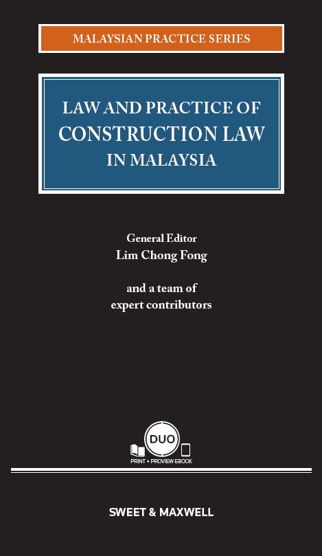 Malaysian Practice Series - Law and Practice of Construction Law in Malaysia