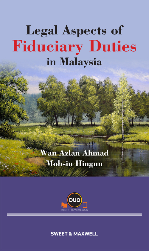 Legal Aspects of Fiduciary Duties in Malaysia (COMING SOON)