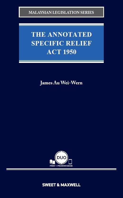 Malaysian Legislation Series - The Annotated Specific Relief Act 1950