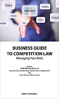 Business Guide to Competition Law - Managing Your Risks