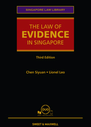 The Law of Evidence in Singapore, Third Edition