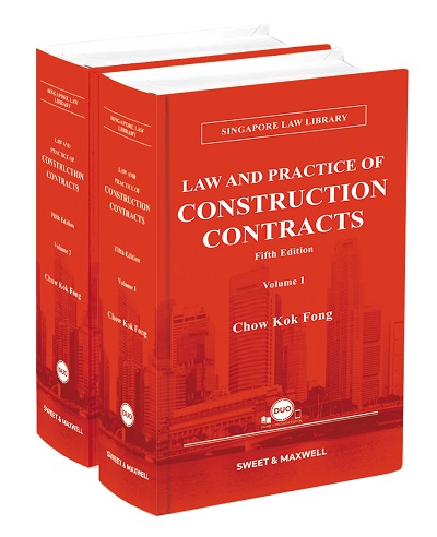 Law & Practice of Construction Contracts in Singapore, Fifth Edition