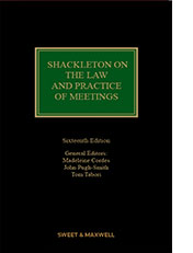Shackleton on The Law and Practice of Meetings 16th Edition
