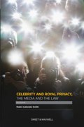 Celebrity and Royal Privacy, the Media and the Law