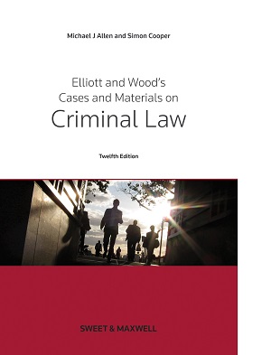 Elliott & Wood's Cases and Materials on Criminal Law, 12th Edition