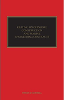Keating on Offshore Construction and Marine Engineering Contracts, 2nd Edition