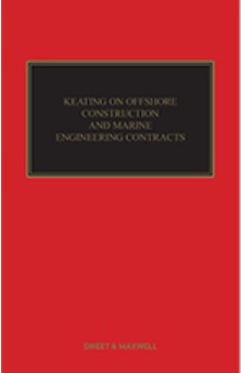 Keating on Offshore Construction and Marine Engineering Contracts, 2nd Edition