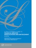 A Practitioner's Guide to Financial Services Investigations and Enforcement