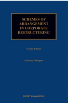 Schemes of Arrangement in Corporate Restructuring, 2nd Edition